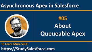 About Queueable Apex | Asynchronous Apex in Salesforce | Learn Salesforce Development