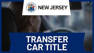 How to Transfer a Car Title in New Jersey