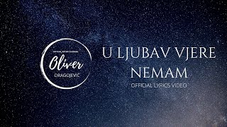 Video thumbnail of "Oliver Dragojević & Gibonni - U ljubav vjere nemam (Official lyric video)"
