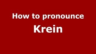 How to pronounce Krein