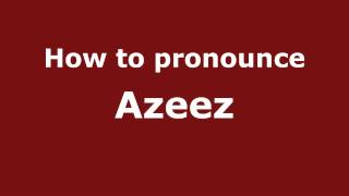 How to pronounce Azeez