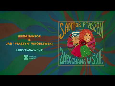 Irena Santor & Jan "Ptaszyn" Wróblewski - Zakochana w śnie
