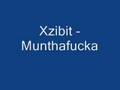 Xzibit - Muthaf*cka 