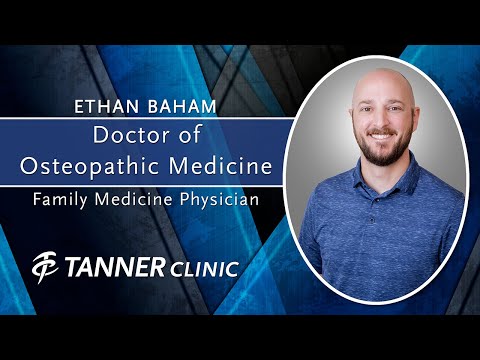 Ethan Baham, Doctor of Osteopathic Medicine, Family Medicine Physician at Tanner Clinic