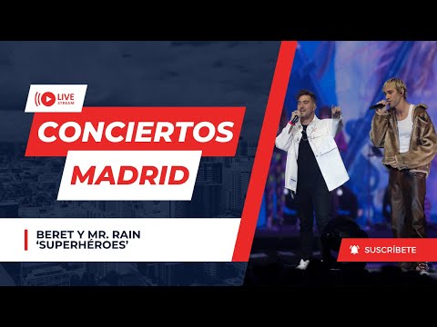 Beret y Mr. Rain - 'Superhéroes' - [EN VIVO - 'CADENA 100. Por ellas' - WiZink Center en MADRID]