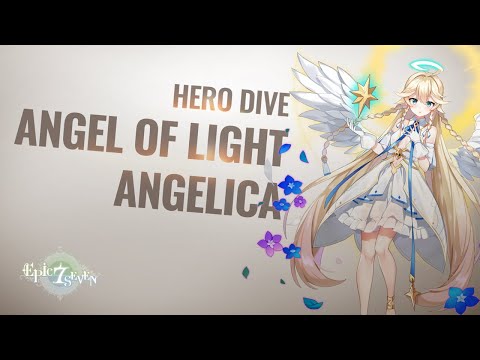 Hero Dive – Angel of Light Angelica | Epic Seven