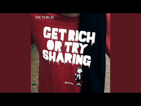 Get Rich or Try Sharing