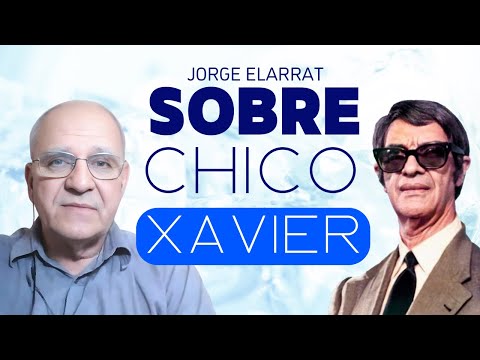 About Chico Xavier - Jorge Elarrat
