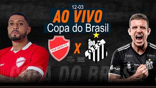 Vila Nova x Operário/MS - AO VIVO - Copa do Brasil - 12/03/2026