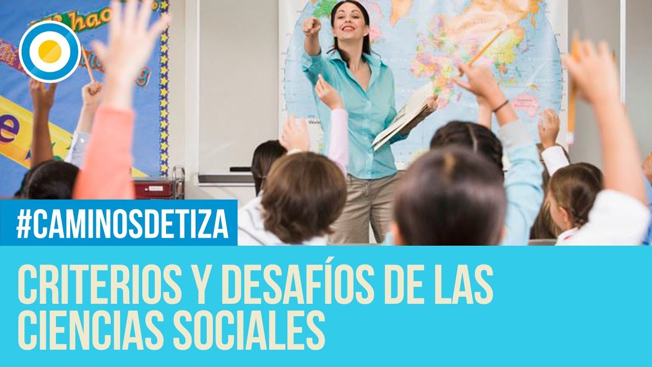 Criterios y desafíos de las Ciencias Sociales - Caminos de tiza (1 de 2)