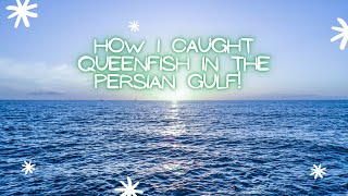 Jig (Jackson Gallop) Fishing in Persian Gulf - Queenfish, Kingfish, Emperor and Barracuda