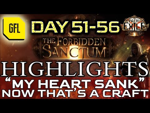 Path of Exile 3.20: THE FORBIDDEN SANCTUM DAY # 51-56 Highlights "MY HEART SANK", NOW THAT'S A CRAFT