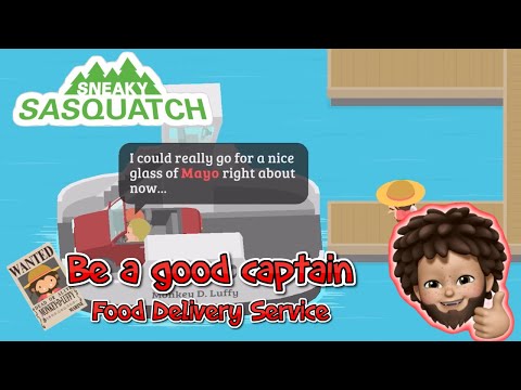 Sneaky Sasquatch - Be a good captain, Delivery Food Service