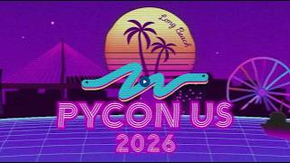 PyCon US 2026 Highlight Reel