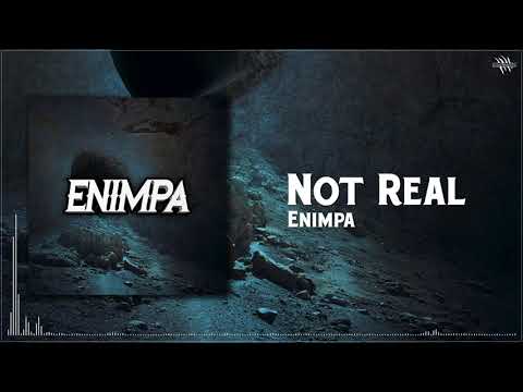 Enimpa - Not Real
