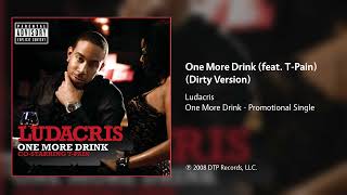 Ludacris - One More Drink (feat. T-Pain) (Dirty Version)