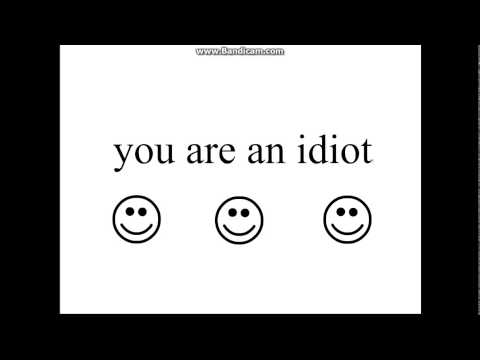 YOU ARE AN IDIOT! 1 Hour video