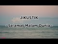 Jikustik Selamat Malam Dunia Lirik