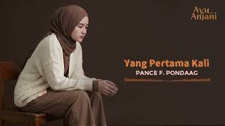 Download lagu (cover lagu Kenangan paling menyentuh) YANG PERTAMA KALI - PANCE F. PONDAAG | COVER BY AYU ANJANI mp3 Download lagu (cover lagu Kenangan paling menyentuh) YANG PERTAMA KALI - PANCE F. PONDAAG | COVER BY AYU ANJANI mp3