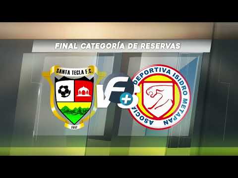 🔥¡Resumen de la final del torneo de reservas entre Santa Tecla 🆚 Metapán🏆💥