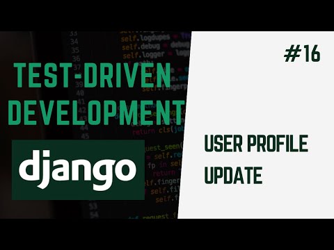 Update User Profile And Set Avatars | Learn Test Driven Development With Django #16