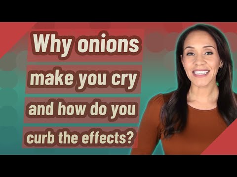 Why onions make you cry and how do you curb the effects?