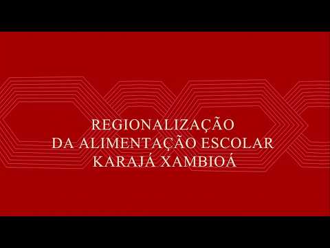 Regionalização da Alimentação Escolar Karajá-Xambioá