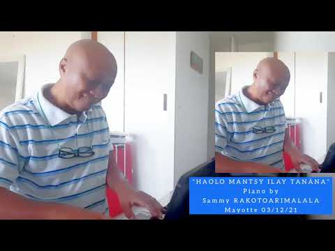 "HAOLO MANTSY ILAY TANÀNA" piano solo by Sammy RAKOTOARIMALALA