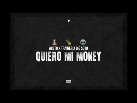 Daniel Aceto X Trainer X Big Soto - Quiero mi money (Audio)