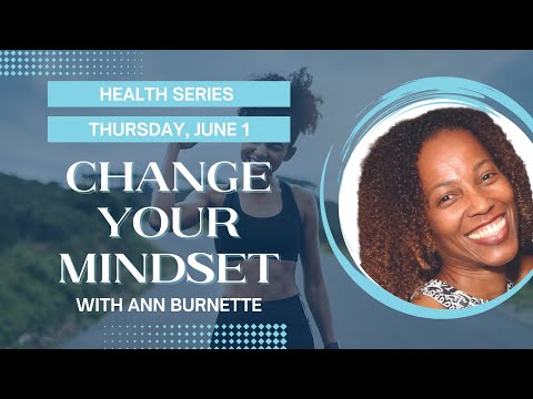 05. Health Series | Change Your Mindset | Ann Burnette | 2023 KYTN Camp Meeting