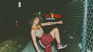 DANILEIGH - FLAME (AUDIO)