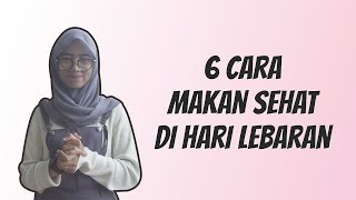 WOW TODAY: 6 Cara Tetap Makan Sehat di Hari Lebaran