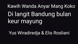 Download lagu Kawih Wanda Anyar ' Di Langit Bandung Bulan Keur Mayung' Yus Wiradiredja & Elis Rosliani (cover) mp3