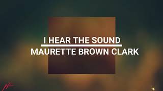 I Hear The Sound: Maurette Brown Clark