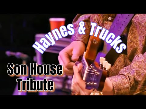 Warren Haynes & Derek Trucks **Tribute to Son House**  **4K**