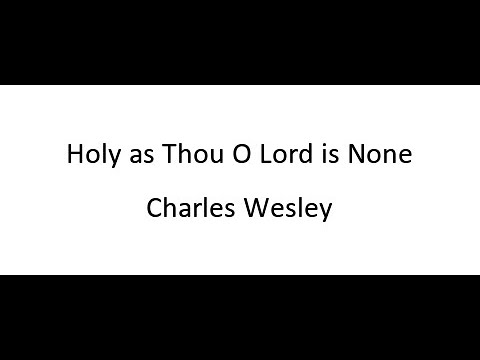 Thumbnail for Holy As Thou, O Lord, Is None! video