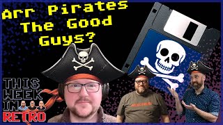 Are Pirates The Good Guys? - This Week In Retro 158