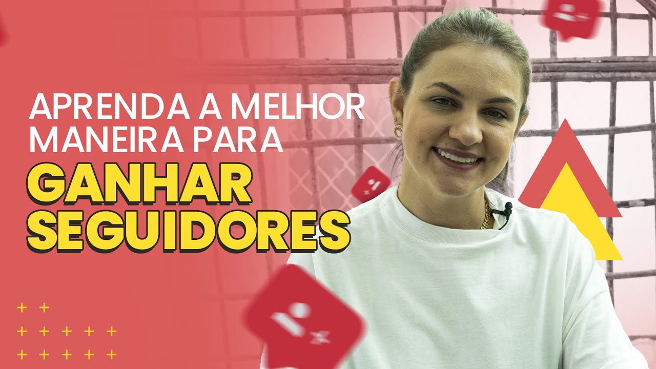 APRENDA COMO GANHAR SEGUIDORES