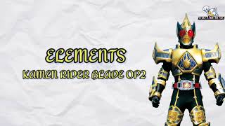 Download lagu Kamen Rider Blade Opening 2 [ELEMENTS] Lirik Terjemahan Bahasa Indonesia mp3