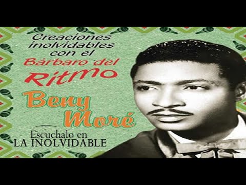 10 Exitos Inolvidables de Beny More(Colección de la INOLVIDABLE MX)