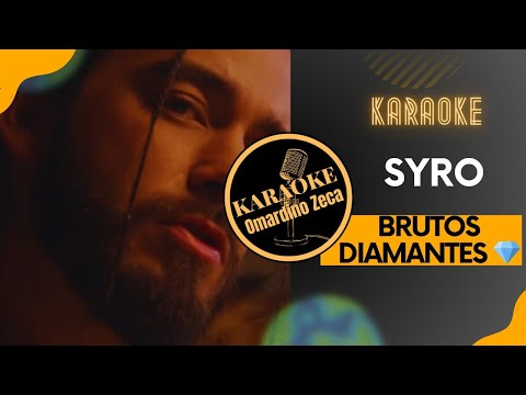 SYRO x Bispo - Brutos Diamantes 💎 KARAOKE 👌🏾