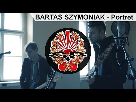 BARTAS SZYMONIAK - Portret [OFFICIAL VIDEO]