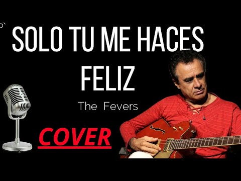 Solo Tú Me Haces Feliz THE FEVERS (guitarra cover)