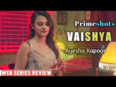 VAISHYA | Primeshots | Web Series Review | Ayesha Kapoor | Episode 1 \u0026 2 | Review Talkies