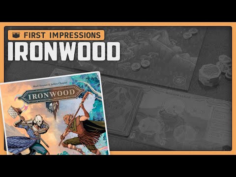 Ironwood | First Impressions