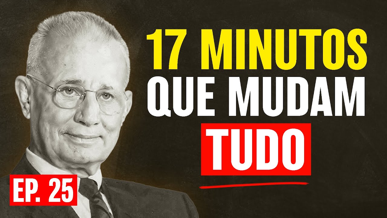 Use Esses Hábitos 17 Minutos por Dia Para Moldar Seu Sucesso | Napoleon Hill