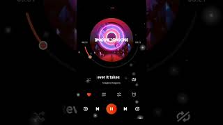 Favourites  Song- Whatever it takes  by - Imagine Dragons