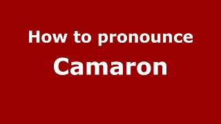 How to pronounce Camaron