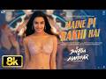 Maine Pi Rakhi Hai 8K Video Tu Jhoothi Main Makkaar Ranbir Shraddha Pritam Shreya Divya Amitabh