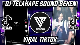 Download lagu DJ TELAHAPE SOUND BEKEN VIRAL TIKTOK 2022 mp3